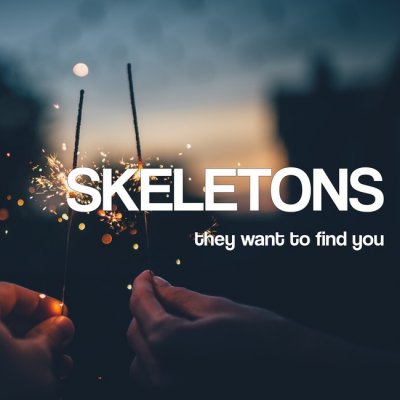 skeletons want to find you.jpg