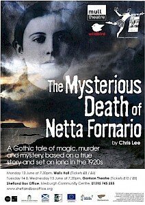 The+mysterious+death+of+netta+fornario+poster+by+Mull+Theatre+and+Wildbird+in+Walls+and+Lerwick.jpg