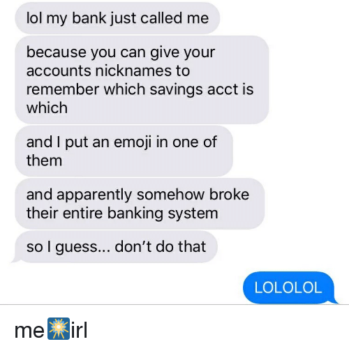 lol-my-bank-just-called-me-because-you-can-give-2553191.png